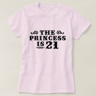 Camiseta La princesa tiene 21 años