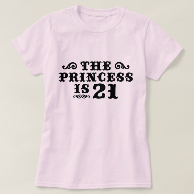 Camiseta La princesa tiene 21 años (Diseño del anverso)
