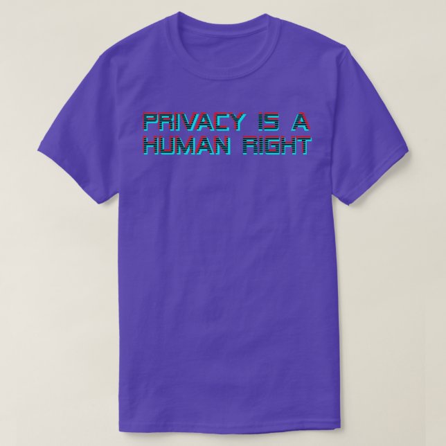 Camiseta La Privacidad Es Un Derecho Humano 3D (Diseño del anverso)