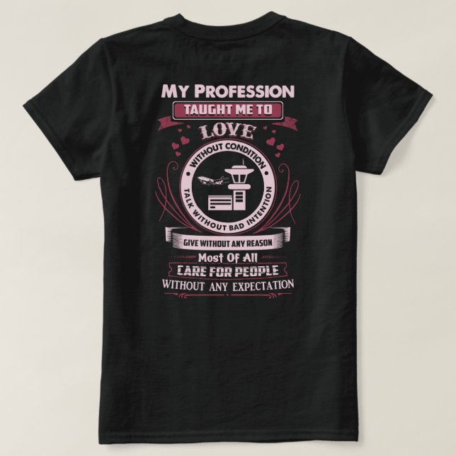Camiseta La profesión de controlador de tránsito aéreo lo e (Reverso del diseño)