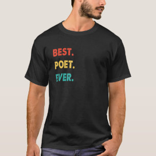 Camiseta La profesión poeta es el mejor poeta de todos los 