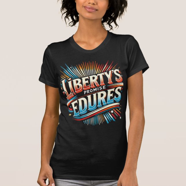 Camiseta La promesa de la libertad perdura (Anverso)