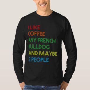 Camiseta La propietaria del perro Bulldog francés Coffs Lov
