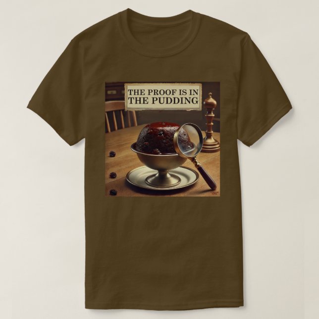 Camiseta La prueba está en el Pudding (Diseño del anverso)