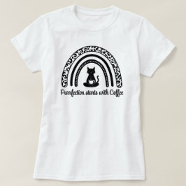 Camiseta La puerción comienza con el café