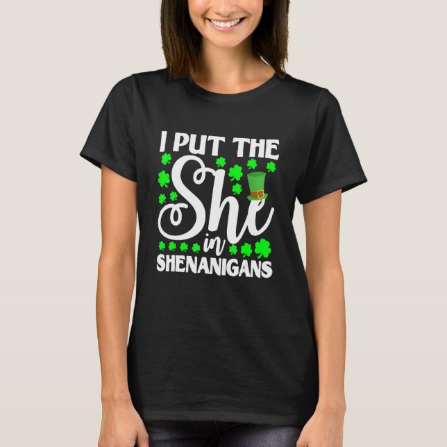 Camiseta La puse en Shenanigan Shamrock St Patrick (Anverso)