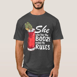 Camiseta La Que Tiene El Booze Hace Que Las Reglas Sean Bas