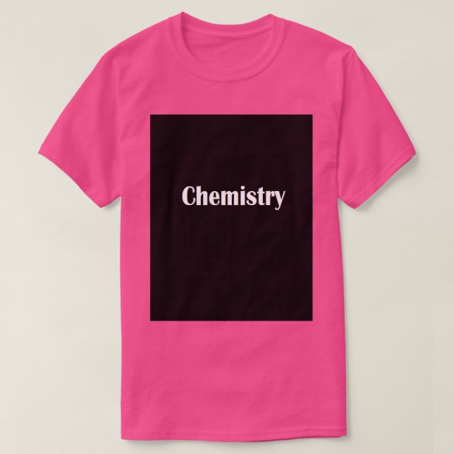 Camiseta La química construye la realidad física (Diseño del anverso)