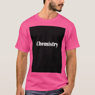 Camiseta La química construye la realidad física