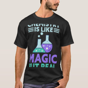 Camiseta La Química Del Trabajo Químico Es Como La Mágica P