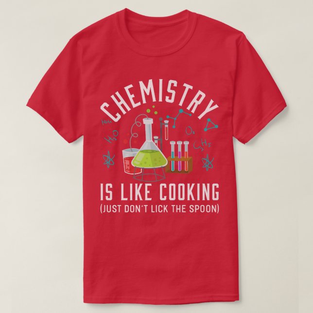 Camiseta La Química Es Como Cocinar El Chiste Químico (Diseño del anverso)