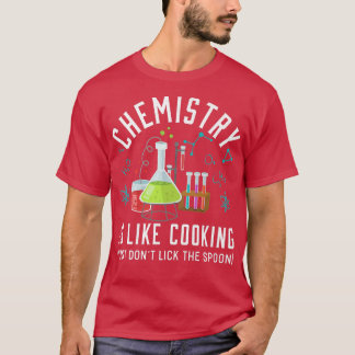 Camiseta La Química Es Como Cocinar El Chiste Químico
