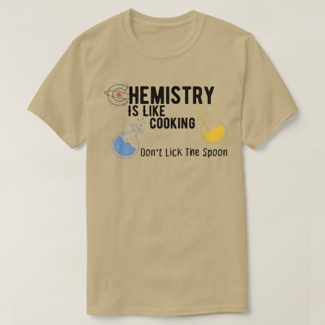 Camiseta La Química Es Como Cocinar Graciosamente 3 (Diseño del anverso)