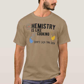 Camiseta La Química Es Como Cocinar Graciosamente 3