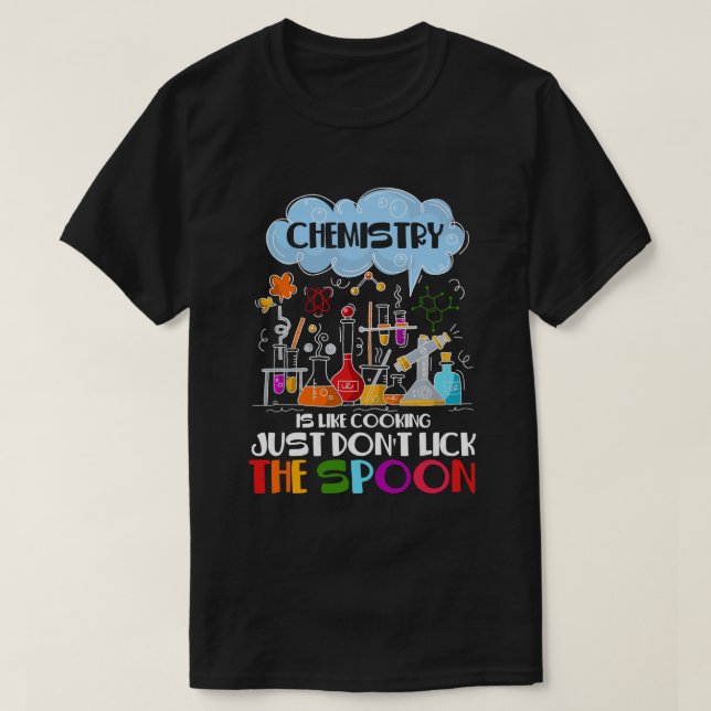 Camiseta La química es como cocinar, pero no lamer la cucha (Diseño del anverso)