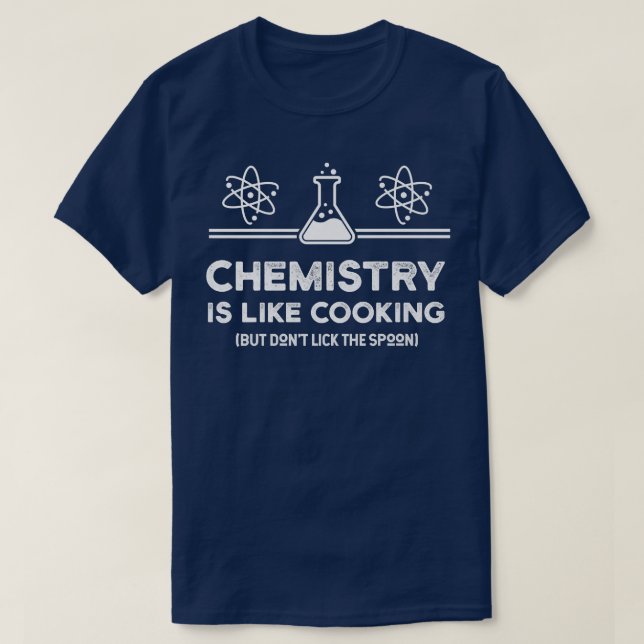Camiseta La química es como cocinar Química, maestro mayor (Diseño del anverso)