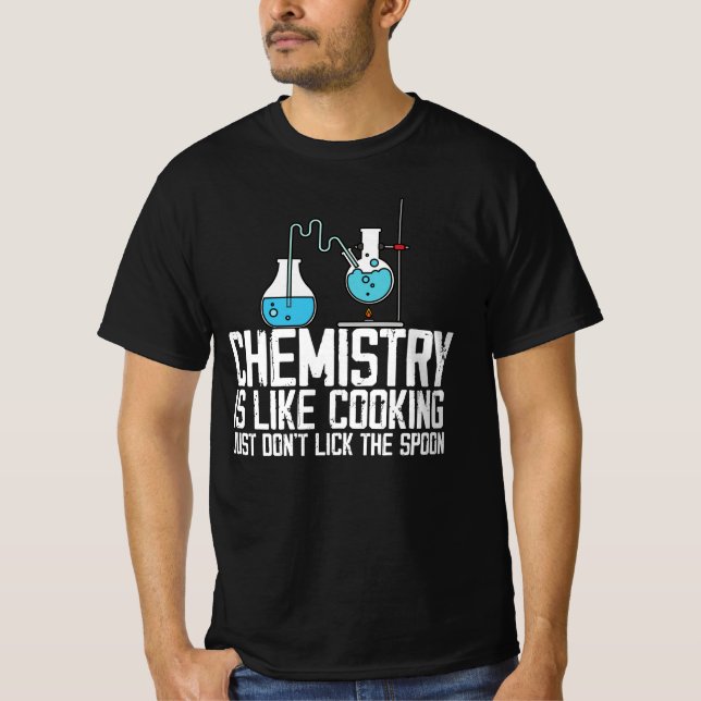 Camiseta la química es como cocinar. simplemente no laman e (Anverso)