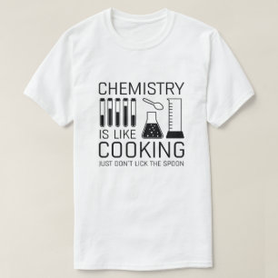 Camiseta La Química Es Como La Cocina