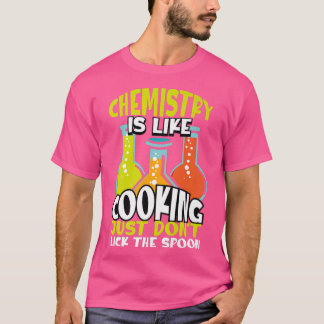 Camiseta La Química Es Como La Cocina Pero La Física De La