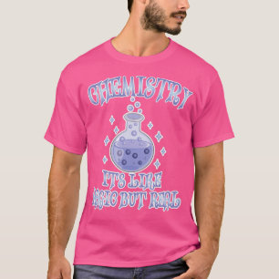 Camiseta La Química Es Como La Mágica Pero La Ciencia Realm