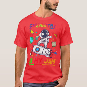 Camiseta La química es mi astronauta de la improvisación