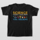 Camiseta La química y la física: la ciencia científica tema (Laydown)