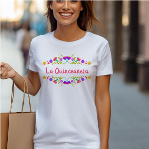 Camiseta La Quinceañera Fiesta Mexicana Floral Cumpleaños