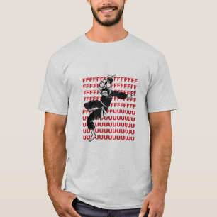 Camiseta La rabia estupenda Meme de FU hace frente a la