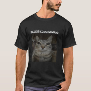 Camiseta La rabia me está consumiendo gato tonto mirándome 