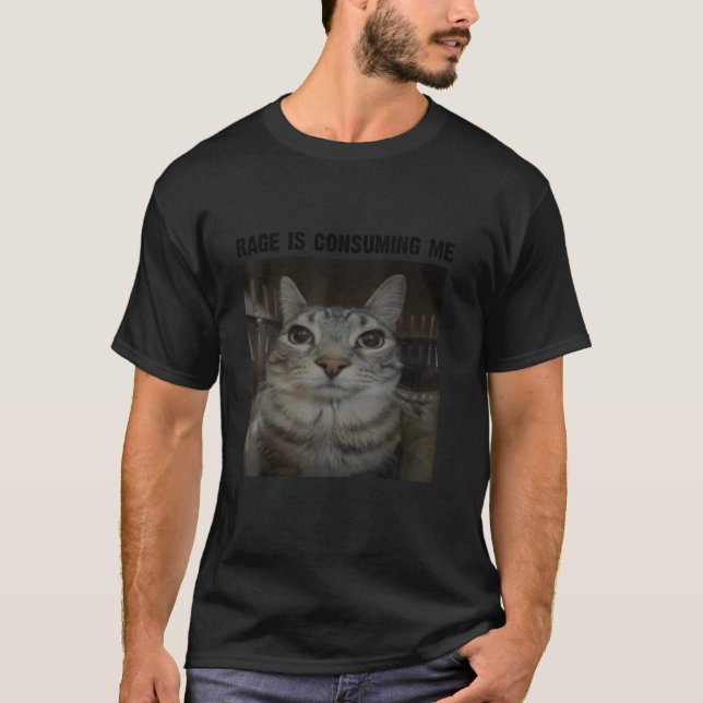 Camiseta La rabia me está consumiendo gato tonto mirándome  (Anverso)