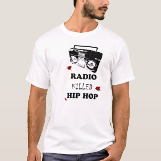 Camiseta La radio mató a Hip Hop
