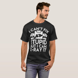 Camiseta La radiología divertida no puede arreglar lo estúp