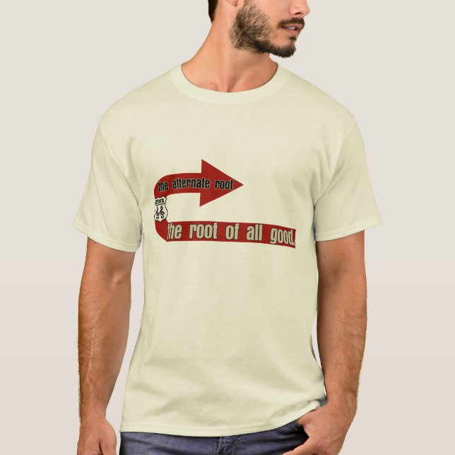 Camiseta La raíz de todo bueno (Anverso)