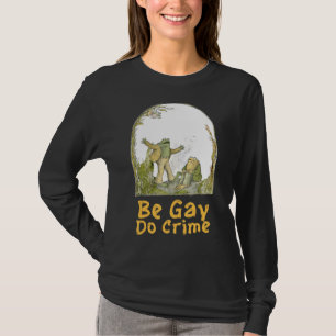 Camiseta La rana y el sapo son gays, sé gay, haz crimen div