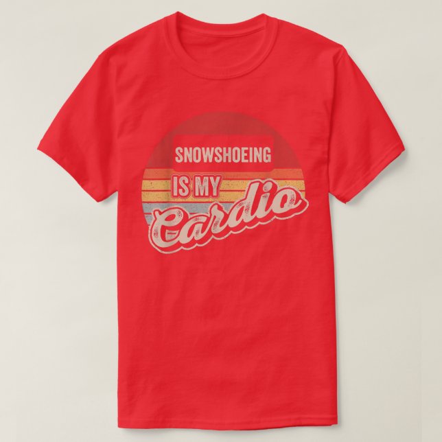Camiseta La raqueta de nieve es mi raqueta de nieve Cardio  (Diseño del anverso)