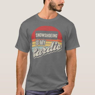 Camiseta La raqueta de nieve es mi raqueta de nieve Cardio 