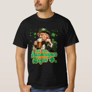 Camiseta La rara cerveza que gotea Trump deja que comiencen
