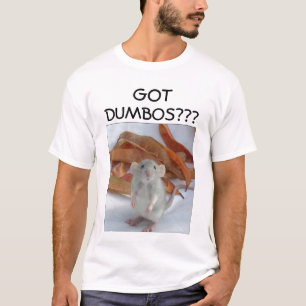 CAMISETA ¿LA RATA LINDA DE DUMBO CONSIGUIÓ DUMBOS???