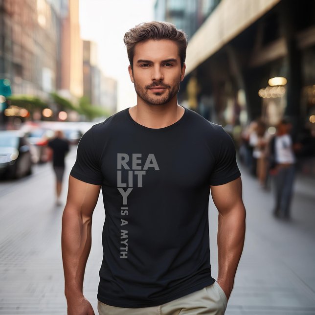 Camiseta La realidad es un mito (Subido por el creador)