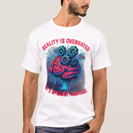 Camiseta La Realidad Está Sobrevalorada Actualización de la