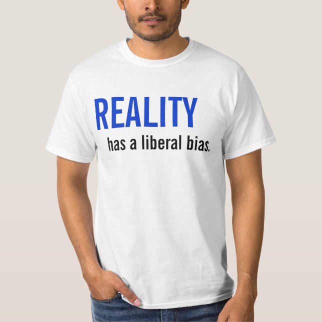 Camiseta La realidad tiene un prejuicio liberal (Anverso)