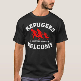 Camiseta La recepción de los refugiados trae a sus familias