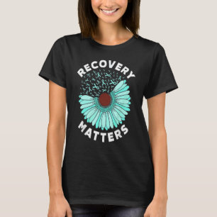 Camiseta La recuperación es importante para la adicción a l