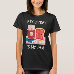 Camiseta La Recuperación Es Mi Aniversario De Jam Sober Pun