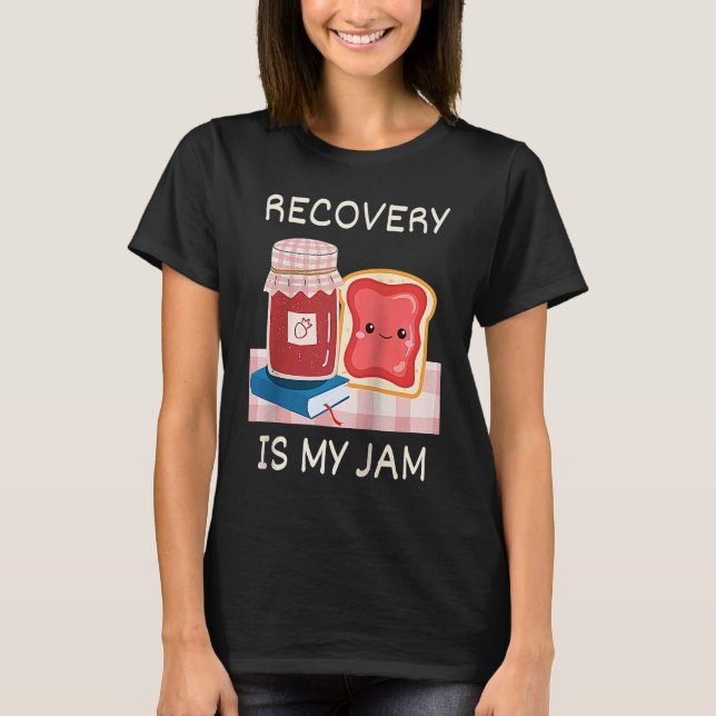 Camiseta La Recuperación Es Mi Aniversario De Jam Sober Pun (Anverso)