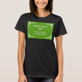 Camiseta la regla 99 de Gibbs