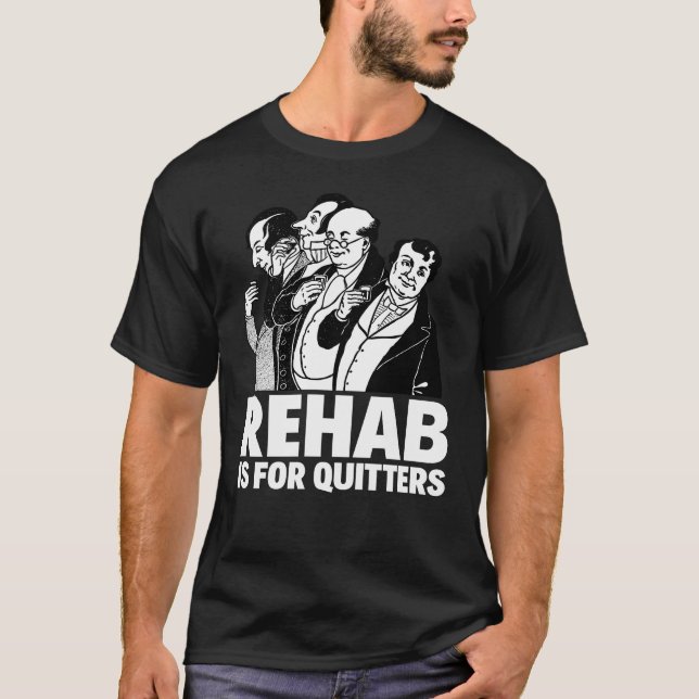 CAMISETA LA REHABILITACIÓN ESTÁ PARA LOS QUITTERS (Anverso)