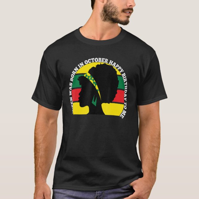 Camiseta La Reina Afro Nació En Octubre Feliz Cumpleaños Pa (Anverso)