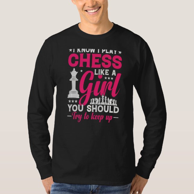 Camiseta La Reina De Ajedrez Intenta Seguirme Jugando Como  (Anverso)