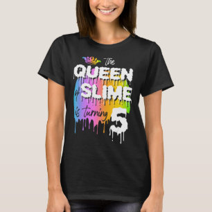Camiseta La Reina De Slime Está Cumpliendo 5 Años, Reina De